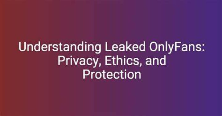 OnlyFans Leaks: Understanding the Risks, Legal Implications, and Preventive Measures